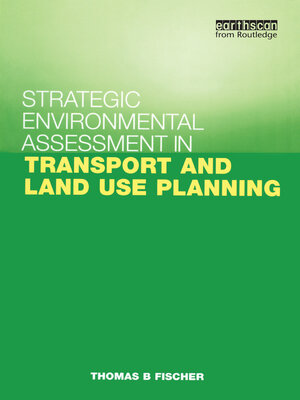 cover image of Strategic Environmental Assessment in Transport and Land Use Planning